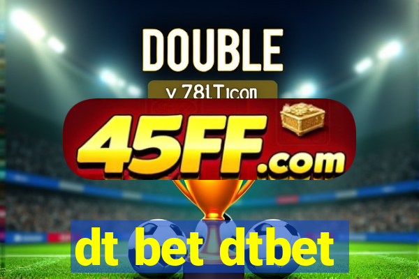 dt bet dtbet